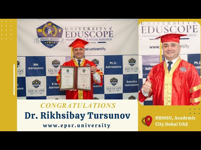 Dr. Rikhsibay Tursunov - Awarded as Honorary Doctorate from EPSRU Dubai